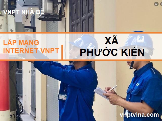lắp mạng internet VNPT xã Phước Kiển huyện Nhà Bè