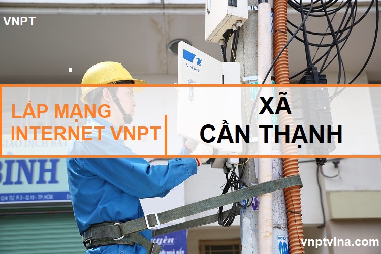 lắp mạng internet VNPT Xã Cần Thạnh huyện Cần Giờ