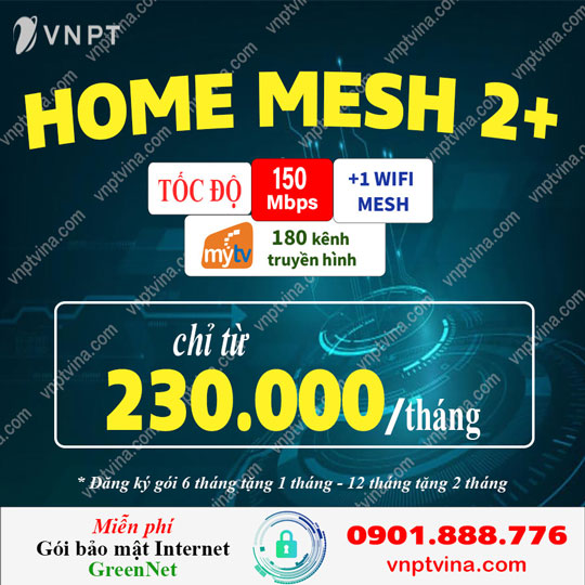 home wifi mesh 2+ VNPT giá cước 230000đ/tháng áp dụng khu vực ngoại thành HCM và các tỉnh thành khác