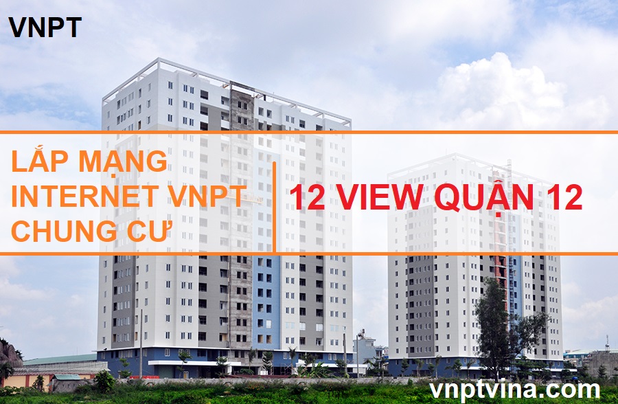 gói cước mạng internet VNPT chung cư Tín Phong 12 View