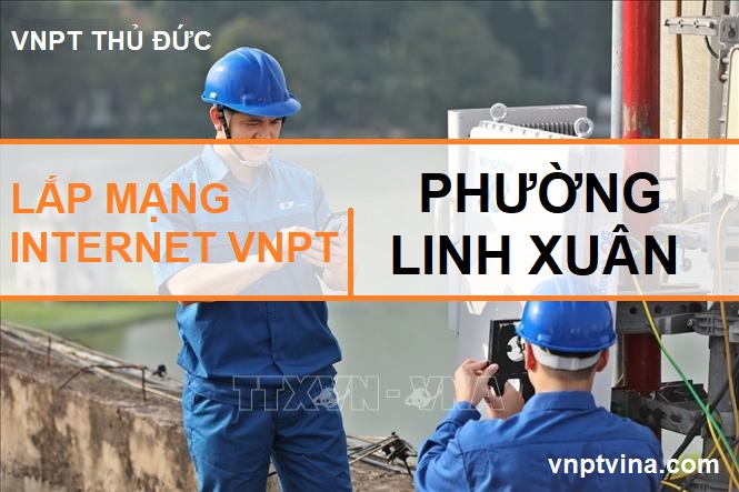 lắp mạng internet VNPT phường linh xuân quận thủ đức