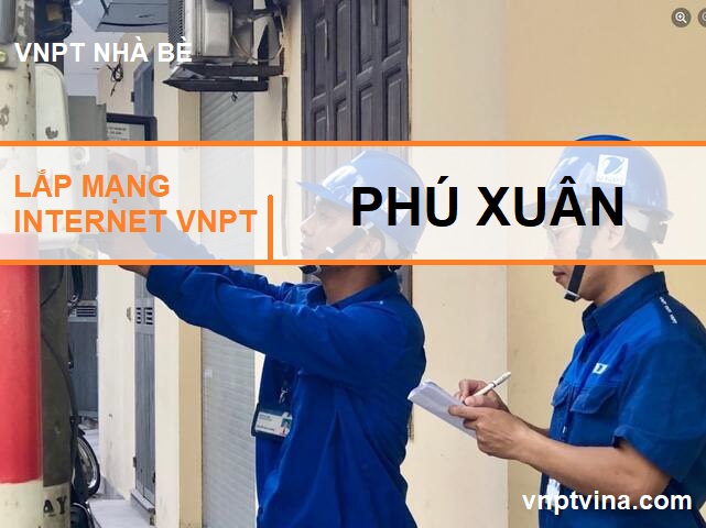 lắp mạng internet vnpt Phú Xuân huyện Nhà Bè