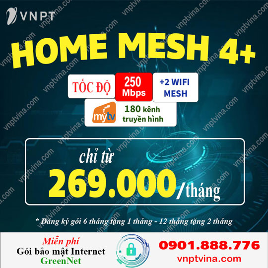 home wifi mesh 4+ VNPT giá cước 269000/tháng áp dụng khu vực ngoại thành HCM và các tỉnh thành khác